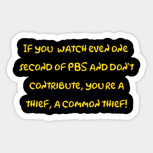 A Common Thief! Sticker